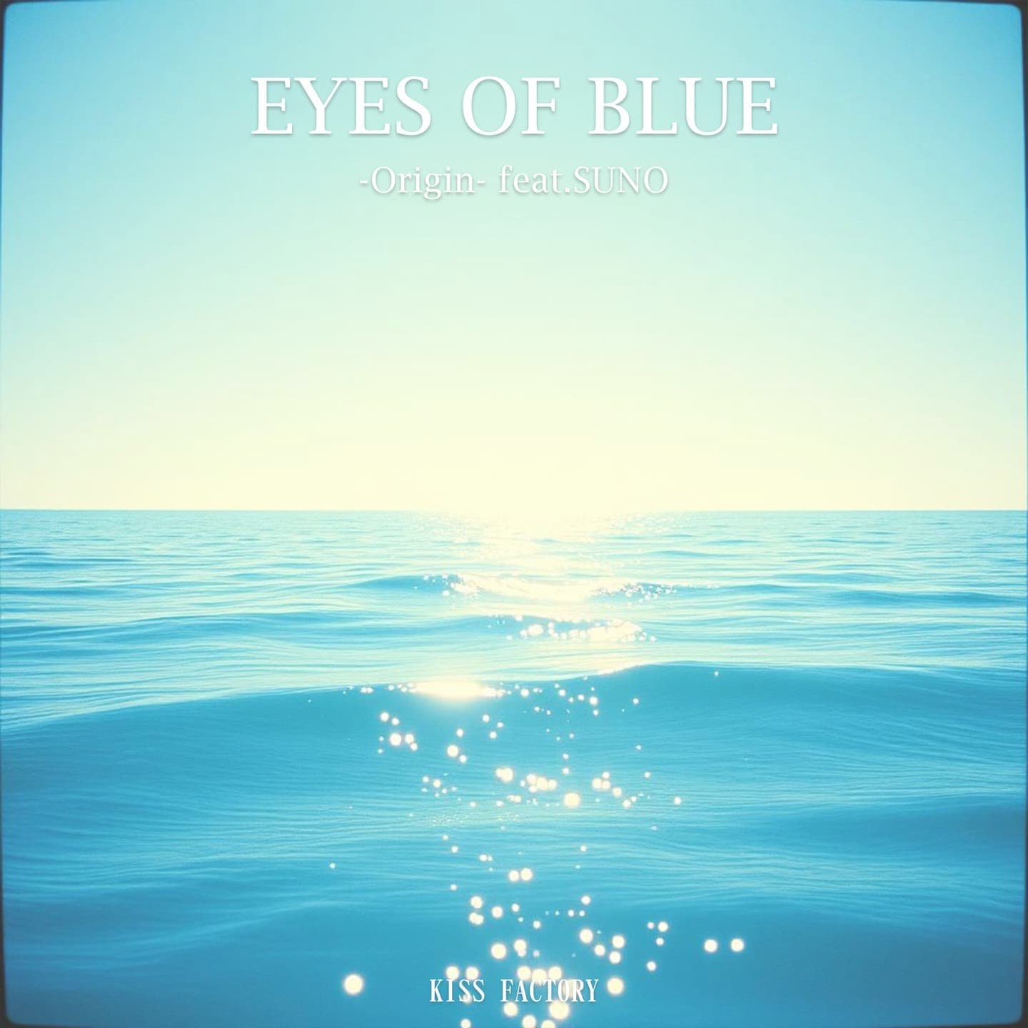 EYES OF BLUE -Origin-